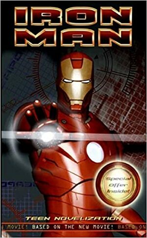 Iron Man: Teen Novelization by Dan Jolley, Hawk Ostby, Mark Fergus