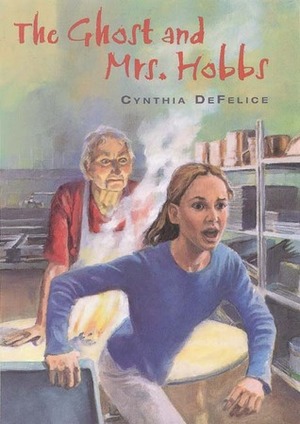 The Ghost and Mrs. Hobbs by Cynthia C. DeFelice