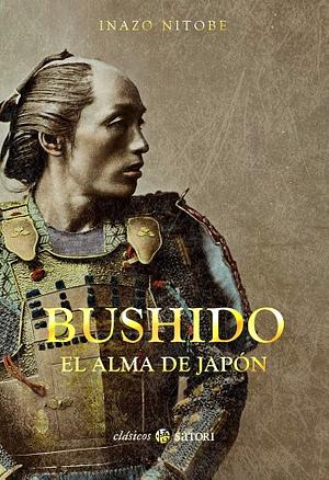 Bushido. El Alma de Japón by Inazō Nitobe, José Pazó, David Almazán