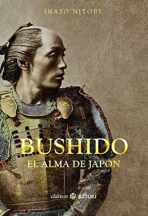 Bushido. El Alma de Japón by Inazō Nitobe, David Almazán, José Pazó