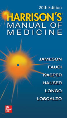 Harrisons Manual of Medicine, 20th Edition by Anthony S. Fauci, Dennis L. Kasper, Stephen L. Hauser