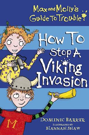 How to Stop a Viking Invasion by Dominic Barker