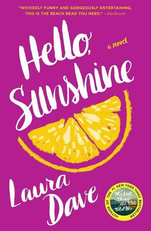 Hello, Sunshine by Laura Dave