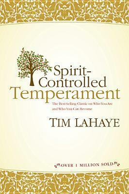 Spirit-Controlled Temperament by Tim LaHaye