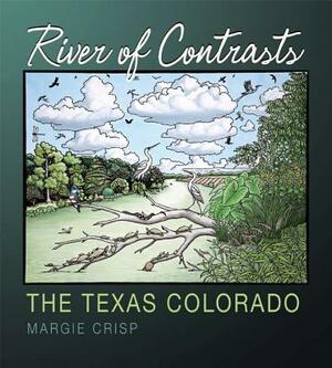 River of Contrasts: The Texas Colorado by Margie Crisp