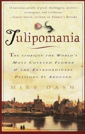 Tulipomania by Mike Dash