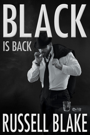 Black Is Back by Russell Blake