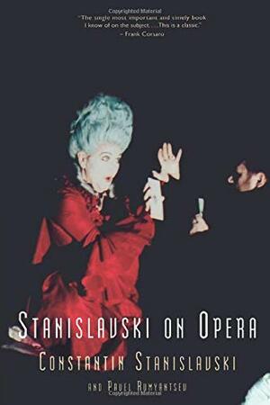 Stanislavski On Opera by P.I. Rumyantsev, Konstantin Stanislavski