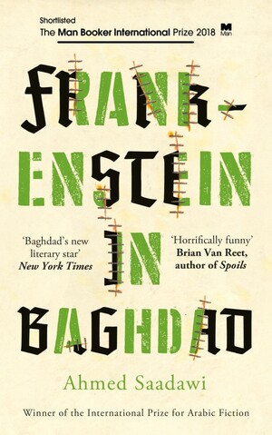 Frankenstein in Baghdad by Ahmed Saadawi