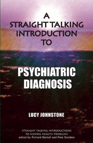Straight Talking Introduction to Psychiatric Diagnosis by Lucy Johnstone