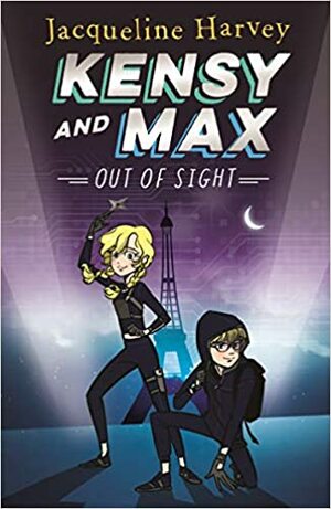 Kensy and Max 4: Out of Sight by Jacqueline Harvey