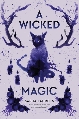 A Wicked Magic by Sasha Laurens