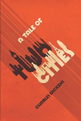 A Tale of Two Cities by Charles Dickens