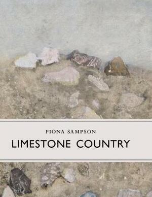 Limestone Country by Fiona Sampson