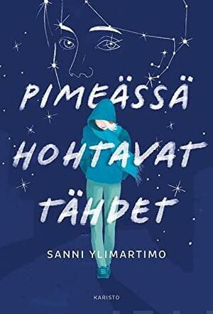 Pimeässä hohtavat tähdet by Sanni Ylimartimo