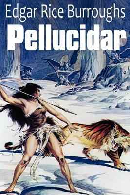 Pellucidar by Edgar Rice Burroughs