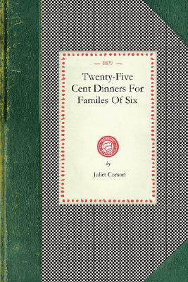 Twenty-Five Cent Dinners by Juliet Corson