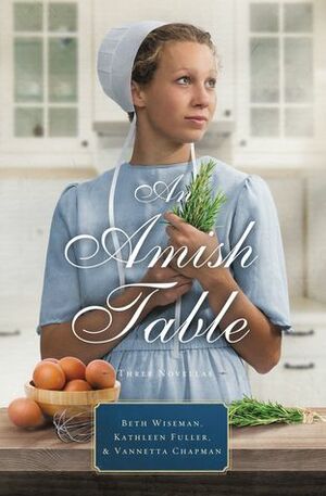 An Amish Table: A Recipe for Hope, Building Faith, Love in Store by Beth Wiseman