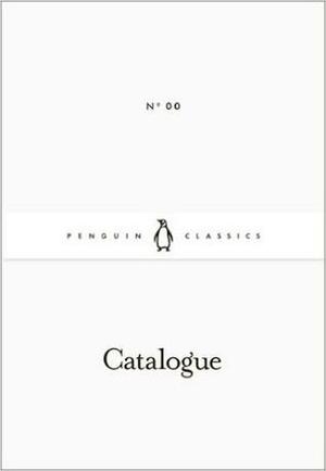 Penguin Classics Catalogue by Penguin Classics