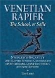 Venetian Rapier: The School, or Salle: Nicoletto Giganti's 1606 Rapier Fencing Curriculum by Nicoletto Giganti