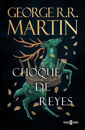 Choque de reyes by George R.R. Martin