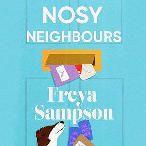 Nosy Neighbours by Freya Sampson