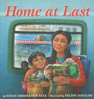 Home at Last by Susan Middleton Elya