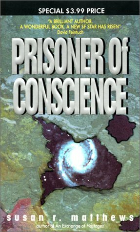 Prisoner of Conscience by Susan R. Matthews