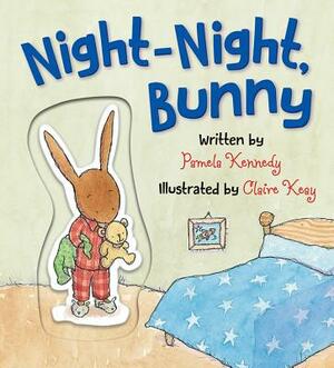 Night-Night, Bunny by Pamela Kennedy