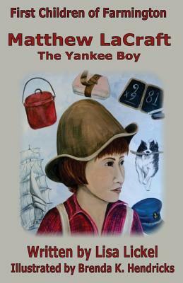 The Yankee Boy: Matthew LaCraft by Lisa J. Lickel