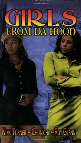 Girls from Da Hood by Roy Glenn, Nikki Turner, Chunichi Knott