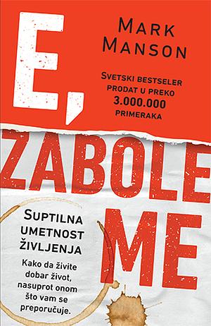 E, zabole me by Mark Manson