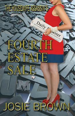 The Housewife Assassin's Fourth Estate Sale by Josie Brown