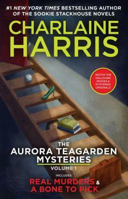 The Aurora Teagarden Mysteries, Volume One by Charlaine Harris