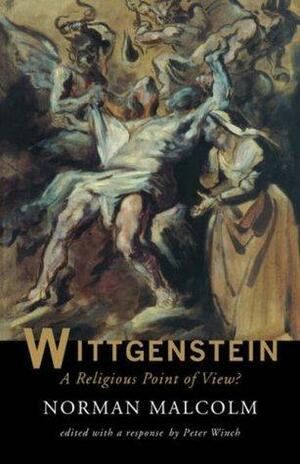 Wittgenstein: A Religious Point Of View? by Peter Winch