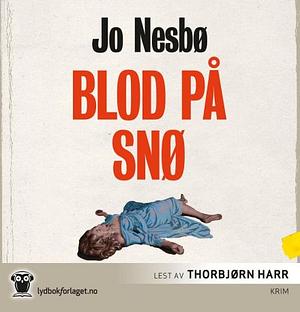 Blod på snø by Jo Nesbø