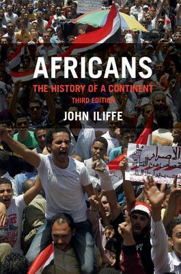 Africans: The History of a Continent by John Iliffe