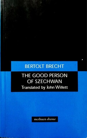 Good Person of Szechwan by Bertolt Brecht