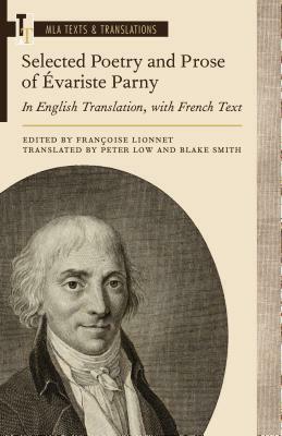 Selected Poetry and Prose of Évariste Parny: In English Translation, with French Text by 