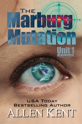 The Marburg Mutation by Allen Kent