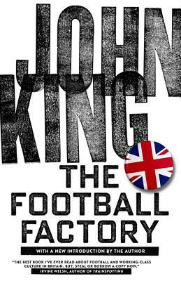 The Football Factory by John King