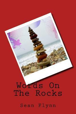 Words On The Rocks by Sean Flynn