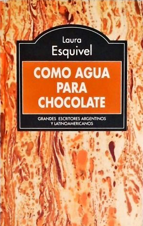 Como agua para chocolate by Laura Esquivel