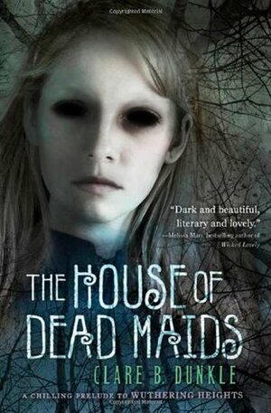 The House of Dead Maids by Patrick Arrasmith, Clare B. Dunkle