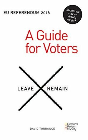 EU Referendum 2016: A Guide for Voters by David Torrance