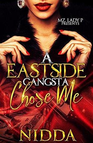 A East Side Gangsta Choose Me by Nidda ., Nidda .