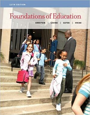 Foundations of Education by Allan C. Ornstein