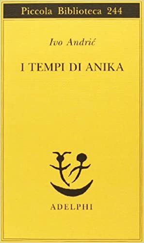 I tempi di Anika by Ivo Andrić
