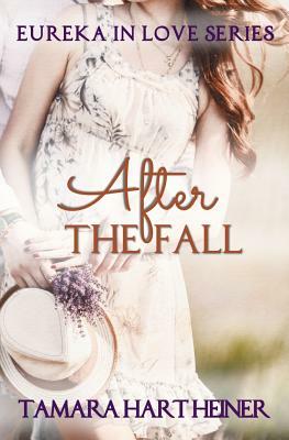After the Fall by Tamara Hart Heiner