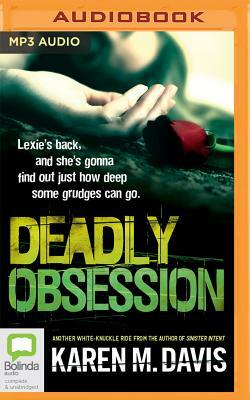 Deadly Obsession by Karen M. Davis